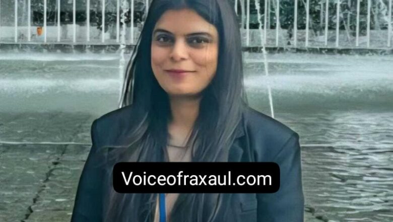 रक्सौल की बेटी शिवानी गोस्वामी बनी संयुक्त राष्ट्र की संस्था इंटरनेशनल एटॉमिक एनर्जी में सूचना विशेषज्ञ